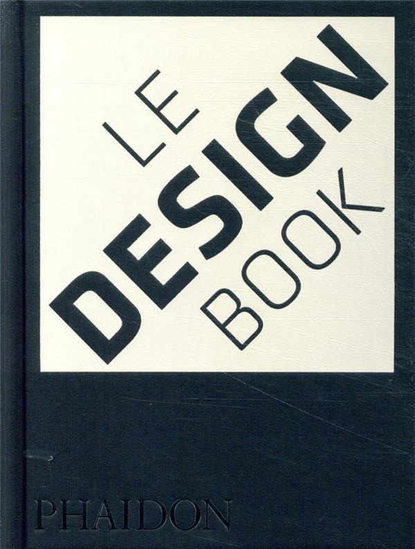 LE DESIGN BOOK - NOUVELLE EDITION AUGMENTEE - PHAIDON - NC