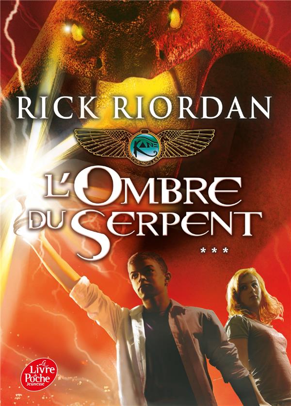 KANE CHRONICLE - LA PYRAMIDE ROUGE - TOME 3 - L-OMBRE DU SERPENT - RIORDAN RICK - Le Livre de poche jeunesse