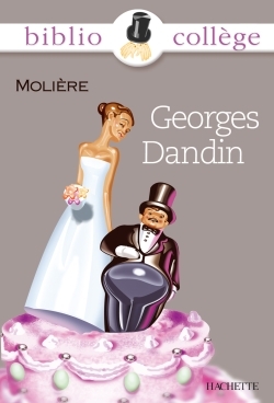 GEORGE DANDIN - Molière Molière - HACHETTE EDUC