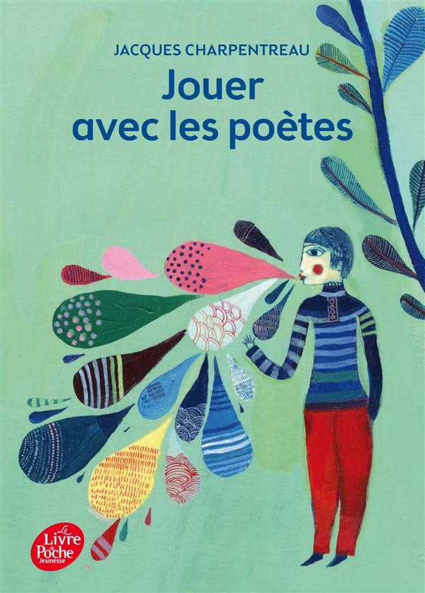 JOUER AVEC LES POETES - CHARPENTREAU JACQUES - Le Livre de poche jeunesse