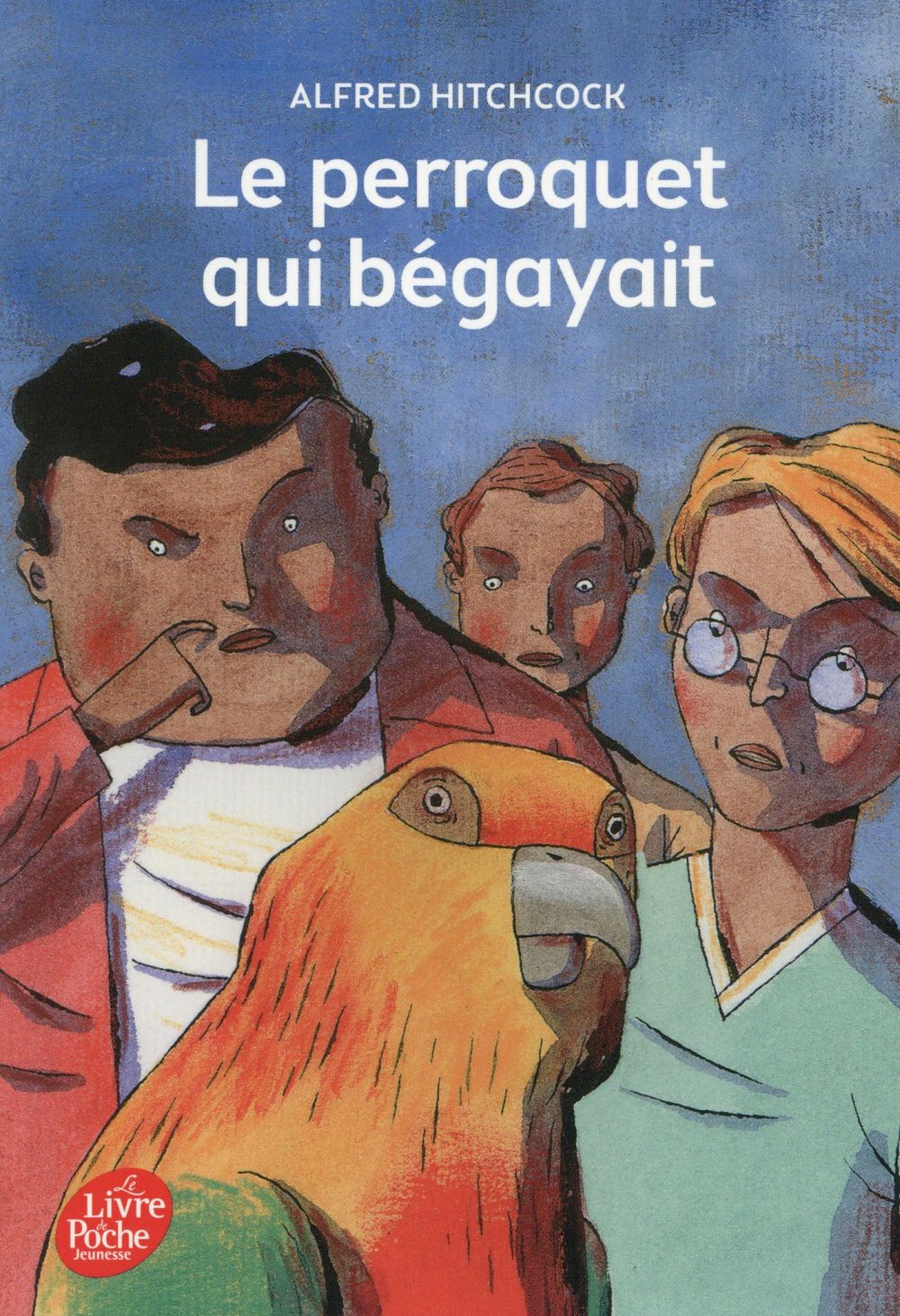 LE PERROQUET QUI BEGAYAIT - HITCHCOCK ALFRED - Le Livre de poche jeunesse