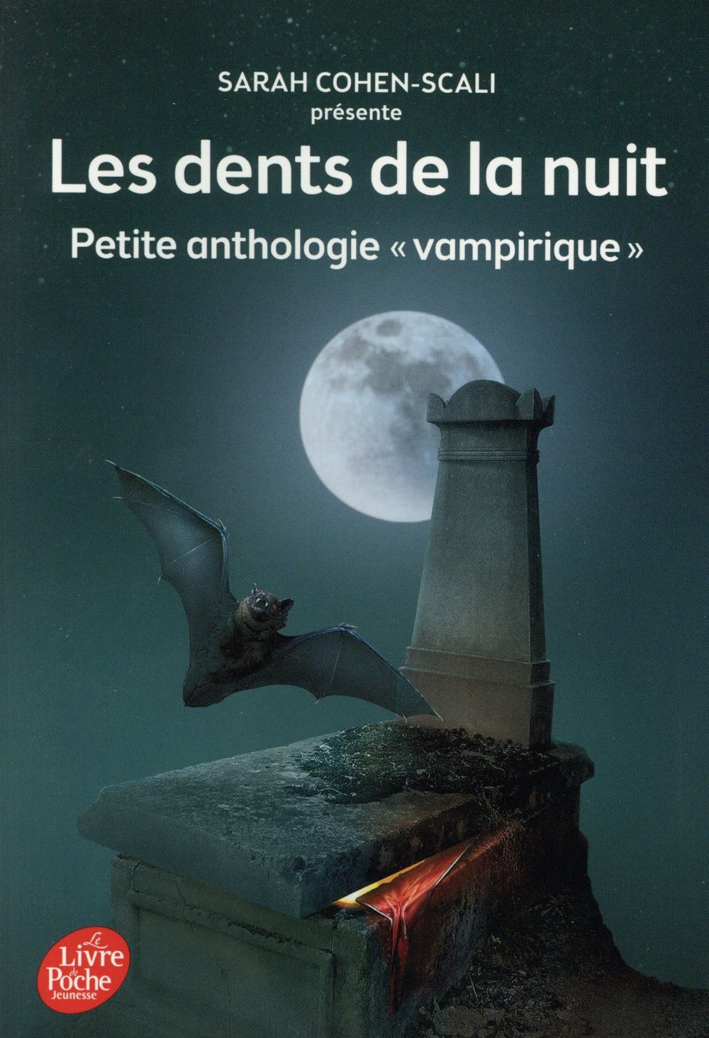 LES DENTS DE LA NUIT - PETITE ANTHOLOGIE VAMPIRIQUE - COHEN-SCALI SARAH - Le Livre de poche jeunesse