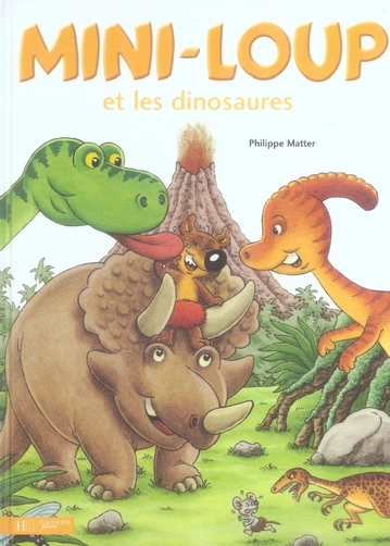 MINI-LOUP ET LES DINOSAURES - MATTER PHILIPPE - HACHETTE