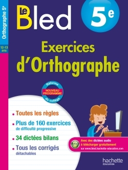 Cahier Bled - Exercices d'orthographe 5E - A. Robert - HACHETTE EDUC