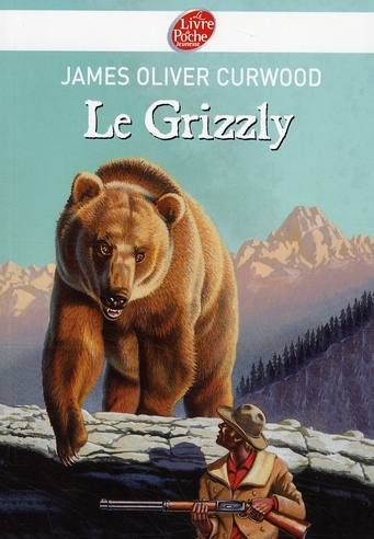 LE GRIZZLY - CURWOOD/GALERON - HACHETTE