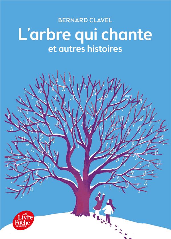 L-ARBRE QUI CHANTE ET AUTRES HISTOIRES - CLAVEL - HACHETTE