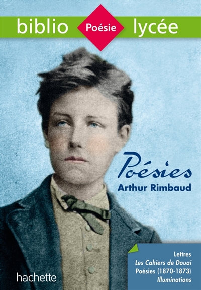 BIBLIOLYCEE - POESIES (DONT LES CAHIERS DE DOUAI), ARTHUR RIMBAUD - POESIES DE RIMBAUD - RIMBAUD - HACHETTE BIBLIOLYCEE - POESIES (DONT LES CAHIERS DE DOUAI), ARTHUR RIMBAUD - POESIES DE RIMBAUD - RIMBAUD - HACHETTE