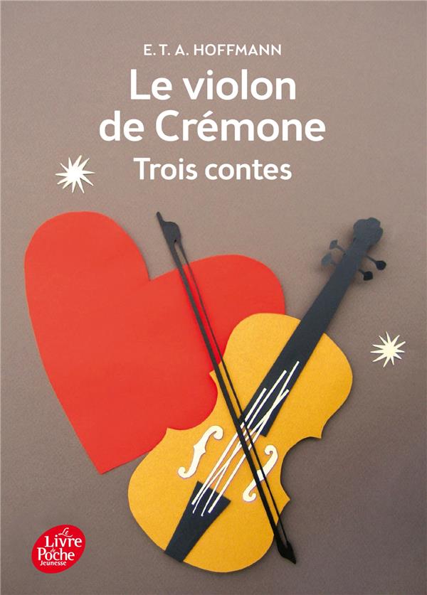 LE VIOLON DE CREMONE - 3 CONTES D-HOFFMANN - HOFFMANN/NIVET - Le Livre de poche jeunesse