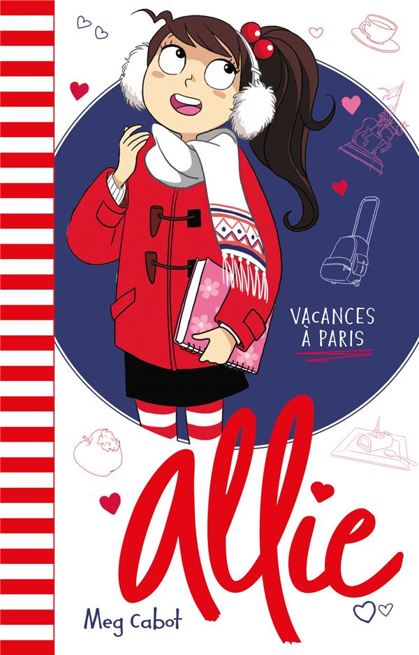 ALLIE - T07 - ALLIE - LES VACANCES A PARIS - CABOT MEG - HACHETTE