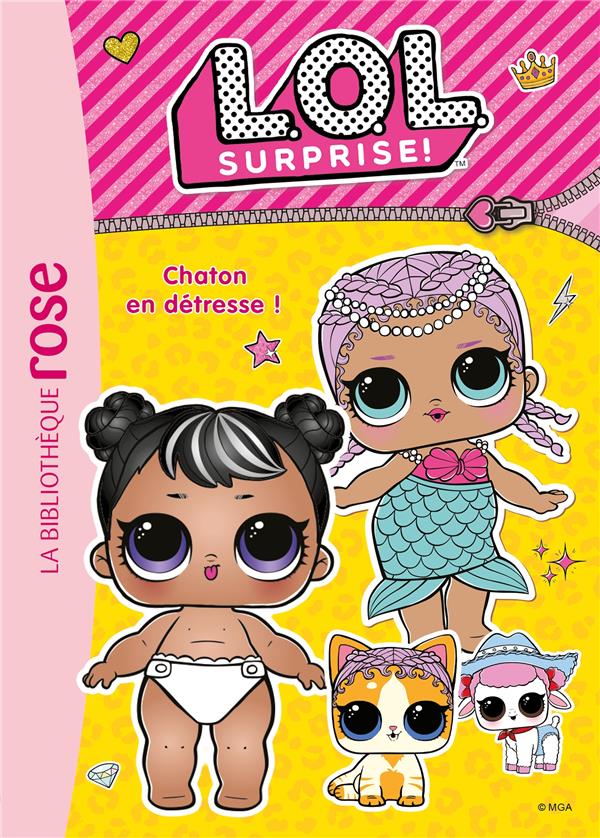 LOL SURPRISE - T08 - L.O.L. SURPRISE ! 08 - CHATON EN DETRESSE ! - XXX - HACHETTE