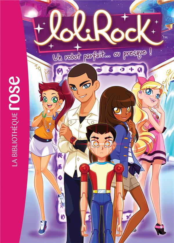 LOLIROCK - T27 - LOLIROCK 27 - UN ROBOT PAR FAIT... OU PRESQUE ! - MARATHON MEDIA - HACHETTE