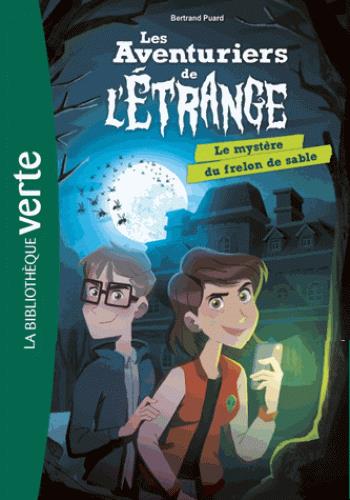 LES AVENTURIERS DE L-ETRANGE - T01 - LES AVENTURIERS DE L-ETRANGE 01 - LE MYSTERE DU FRELON DE SABLE - PUARD BERTRAND - HACHETTE