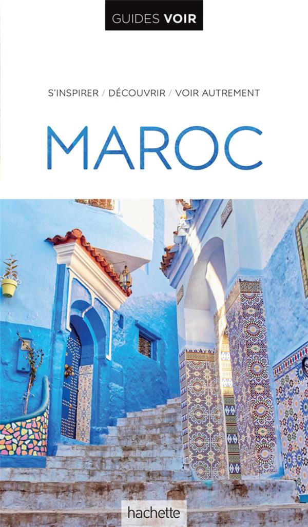 GUIDE VOIR MAROC - XXX - HACHETTE