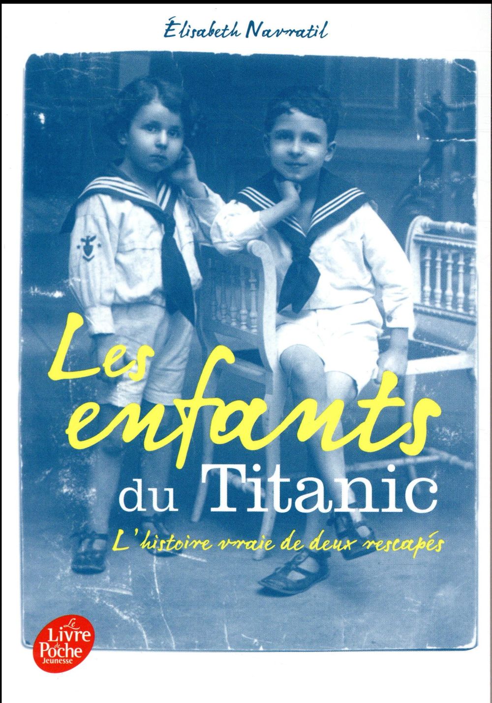 LES ENFANTS DU TITANIC - NAVRATIL ELISABETH - Le Livre de poche jeunesse