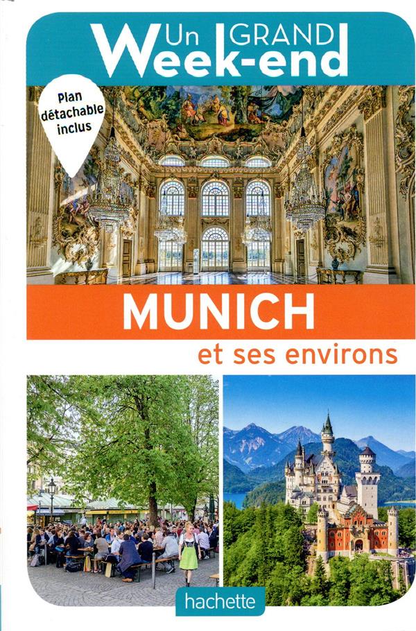 LE GUIDE UN GRAND WEEK-END A MUNICH - XXX - HACHETTE LE GUIDE UN GRAND WEEK-END A MUNICH - XXX - HACHETTE