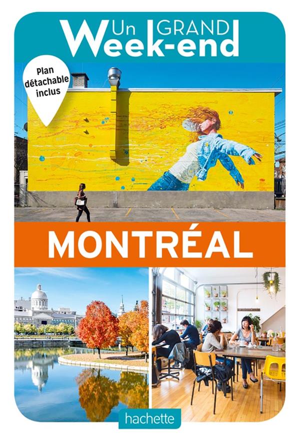 GUIDE UN GRAND WEEK-END A MONTREAL - XXX - HACHETTE