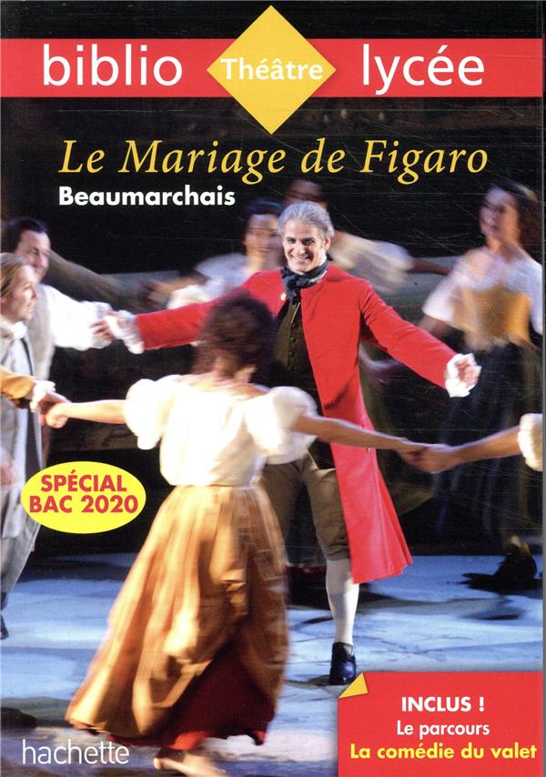 BIBLIOLYCEE - LE MARIAGE DE FIGARO, BEAUMARCHAIS - PARCOURS LA COMEDIE DU VALET - CARON DE BEAUMARCHAI - HACHETTE