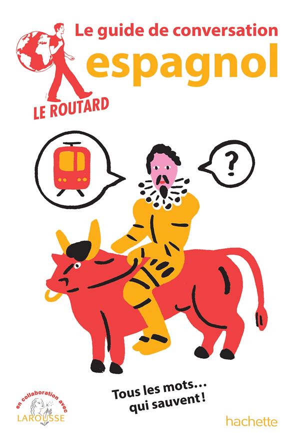 LE ROUTARD GUIDE DE CONVERSATION ESPAGNOL - XXX - HACHETTE