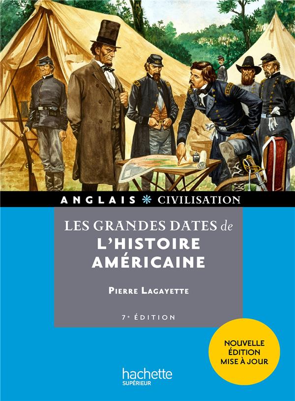 HU - LES GRANDES DATES DE L-HISTOIRE AMERICAINE (7E EDITION) - LAGAYETTE PIERRE - HACHETTE