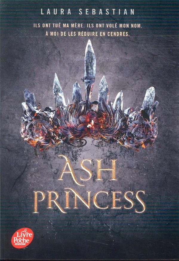 ASH PRINCESS - TOME 1 - SEBASTIAN LAURA - HACHETTE