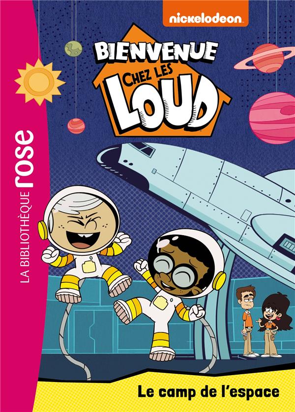 BIENVENUE CHEZ LES LOUD - T25 - BIENVENUE CHEZ LES LOUD 25 - LE CAMP DE L-ESPACE - XXX - HACHETTE