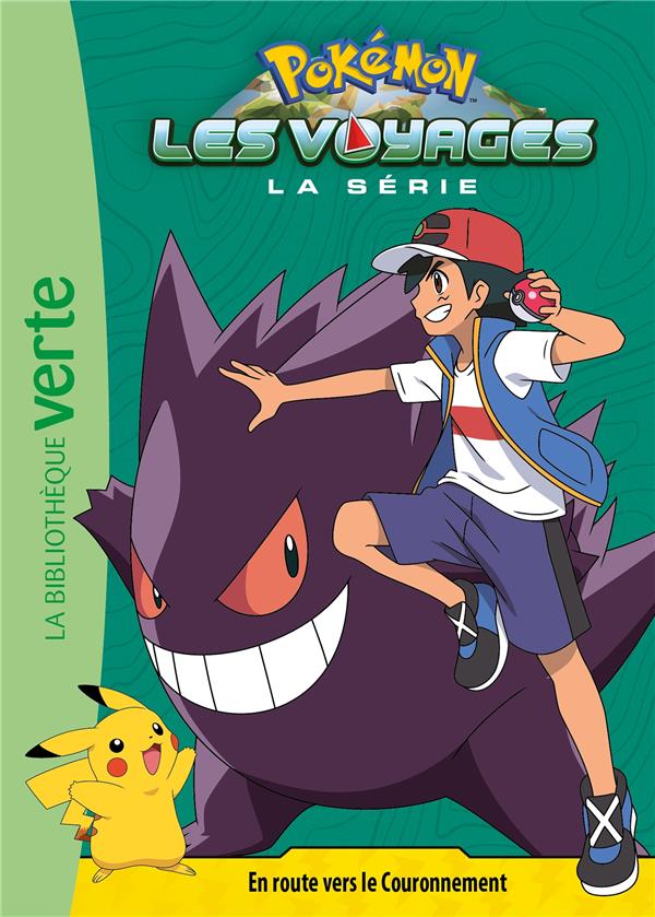 POKEMON LES VOYAGES - T08 - POKEMON LES VOYAGES 08 - EN ROUTE VERS LE COURONNEMENT - XXX - HACHETTE