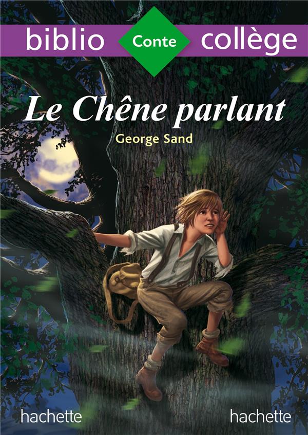 BIBLIOCOLLEGE - LE CHENE PARLANT, GEORGE SAND - MENEU/SAND/JAZZI - HACHETTE