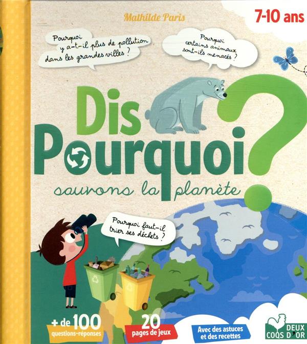 DIS POURQUOI SAUVONS LA PLANETE - PARIS/LIENARD - HACHETTE