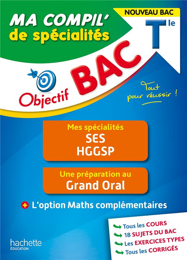 OBJECTIF BAC MA COMPIL- DE SPECIALITES SES ET HGGSP + GRAND ORAL + OPTION MATHS COMPLEMENTAIRES - LISLE/ADOUMIE - HACHETTE