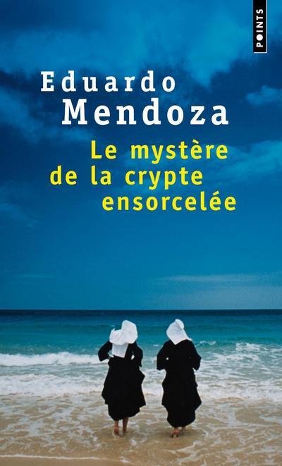 LE MYSTERE DE LA CRYPTE ENSORCELEE - MENDOZA EDUARDO - SEUIL