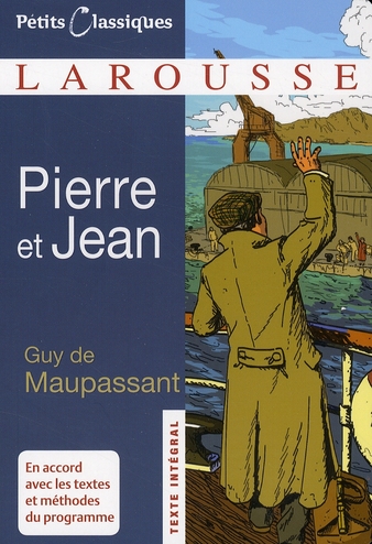 PIERRE ET JEAN - MAUPASSANT GUY - LAROUSSE