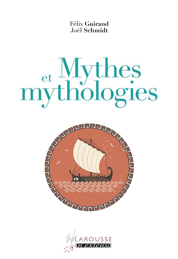 MYTHES ET MYTHOLOGIE - SCHMIDT/GUIRAND - LAROUSSE