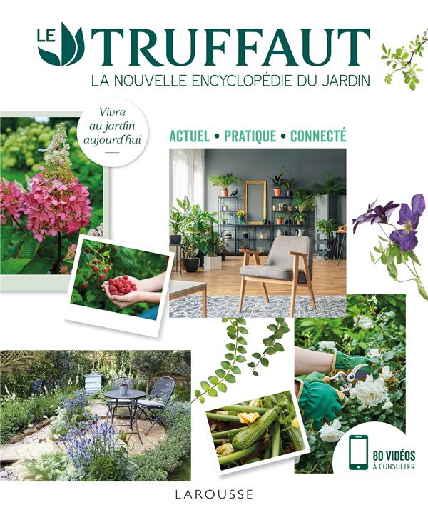 LE TRUFFAUT LA NOUVELLE ENCYCLOPEDIE DU JARDIN - MIOULANE/DELVAUX - LAROUSSE LE TRUFFAUT LA NOUVELLE ENCYCLOPEDIE DU JARDIN - MIOULANE/DELVAUX - LAROUSSE