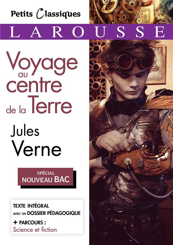 VOYAGE AU CENTRE DE LA TERRE (SPECIAL BAC) - VERNE JULES - LAROUSSE