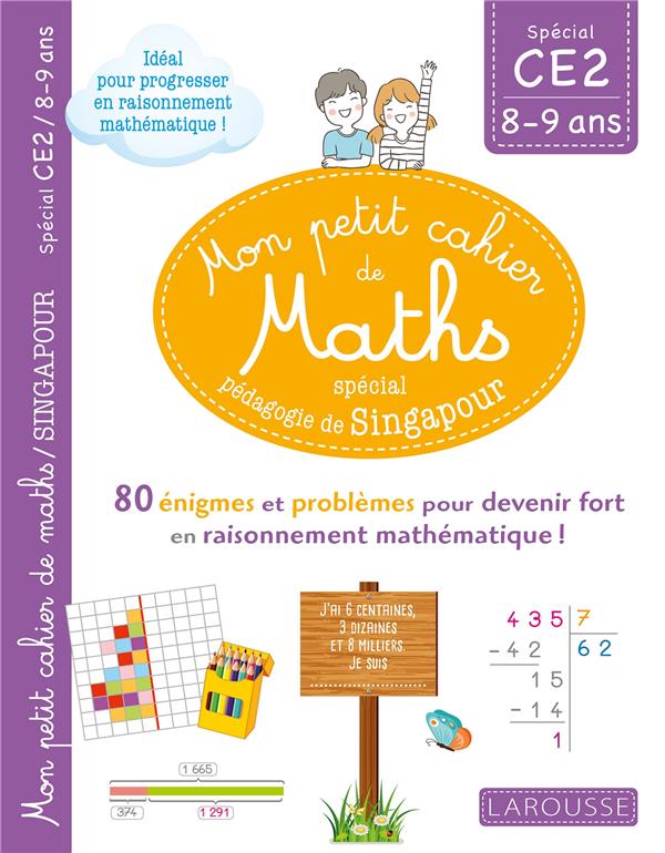 MON PETIT DE CAHIER DE MATHS - METHODE DE SINGAPOUR SPECIAL CE2 - URVOY DELPHINE - LAROUSSE