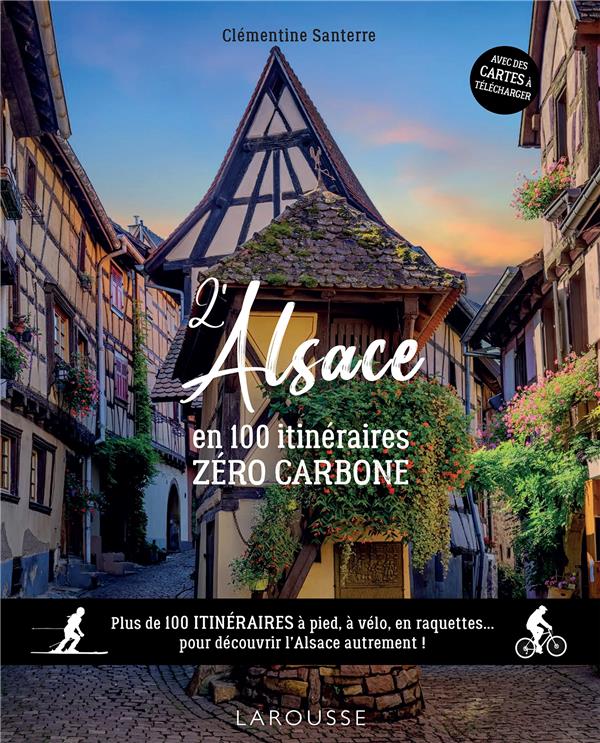 L-ALSACE EN 100 ITINERAIRES ZERO CARBONE - PIOLET HUGHES - LAROUSSE