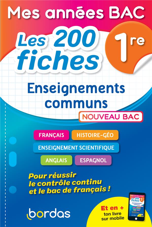 MES ANNEES BAC - LES 200 FICHES ENSEIGNEMENTS COMMUNS 1RE - COLLECTIF - BORDAS