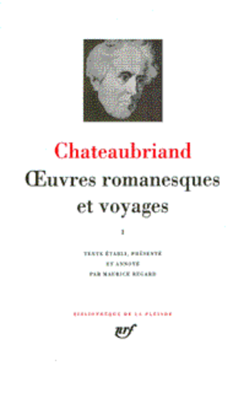 OEUVRES ROMANESQUES ET VOYAGES - VOL01 - CHATEAUBRIAND F-R. - GALLIMARD