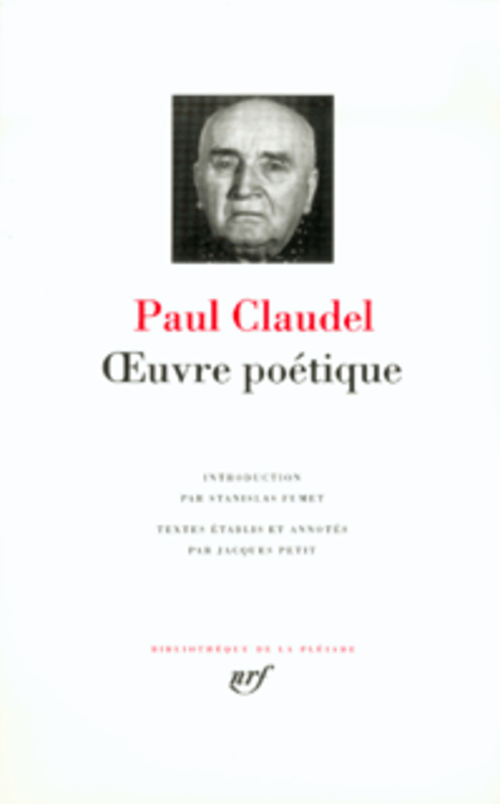 OEUVRE POETIQUE - CLAUDEL PAUL - GALLIMARD OEUVRE POETIQUE - CLAUDEL PAUL - GALLIMARD