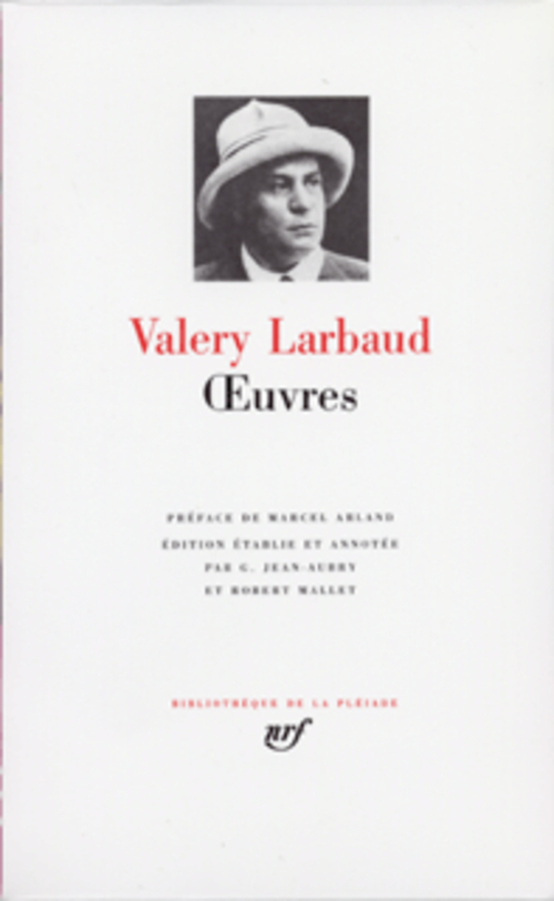 OEUVRES - LARBAUD/ARLAND - GALLIMARD