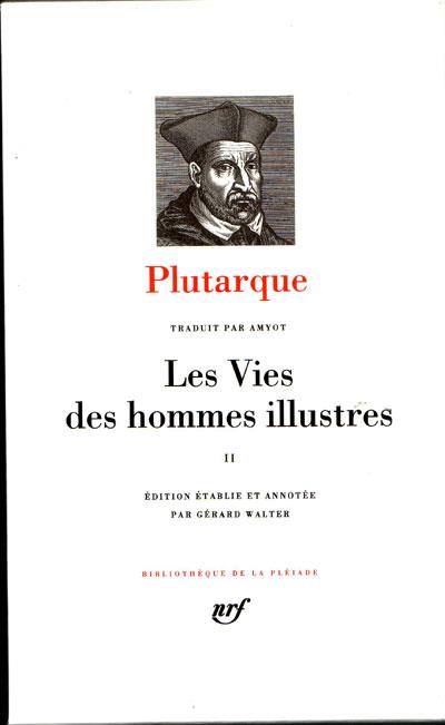 LES VIES DES HOMMES ILLUSTRES - VOL02 - PLUTARQUE - GALLIMARD