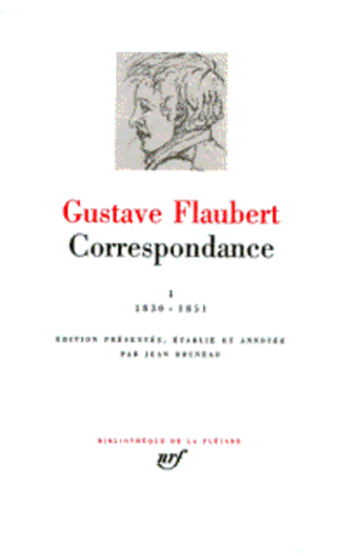 CORRESPONDANCE - JANVIER 1830 - MAI 1851 - FLAUBERT GUSTAVE - GALLIMARD