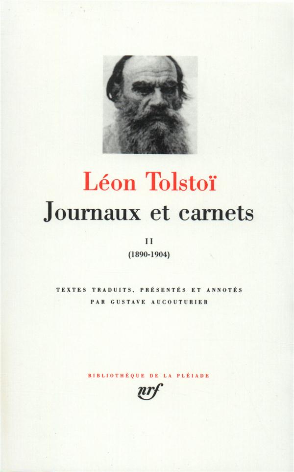 JOURNAUX ET CARNETS - VOL02 - 1890-1904 - TOLSTOI/AUCOUTURIER - GALLIMARD