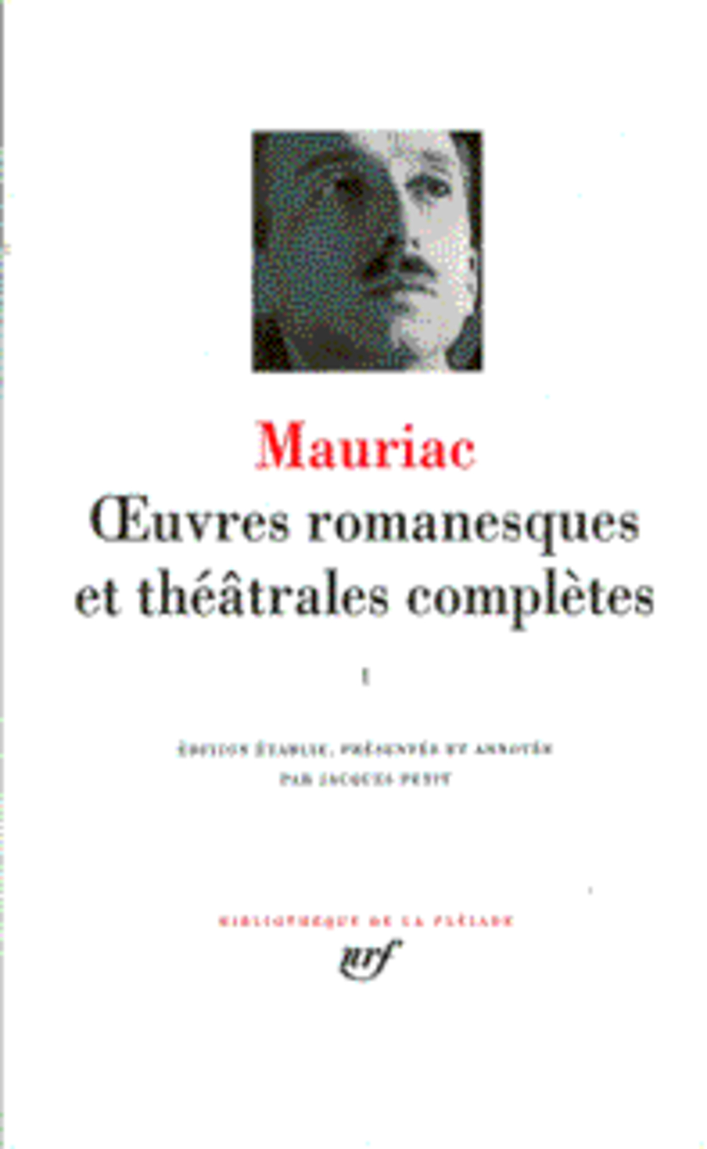 OEUVRES ROMANESQUES ET THEATRALES COMPLETES - VOL03 - MAURIAC FRANCOIS - GALLIMARD