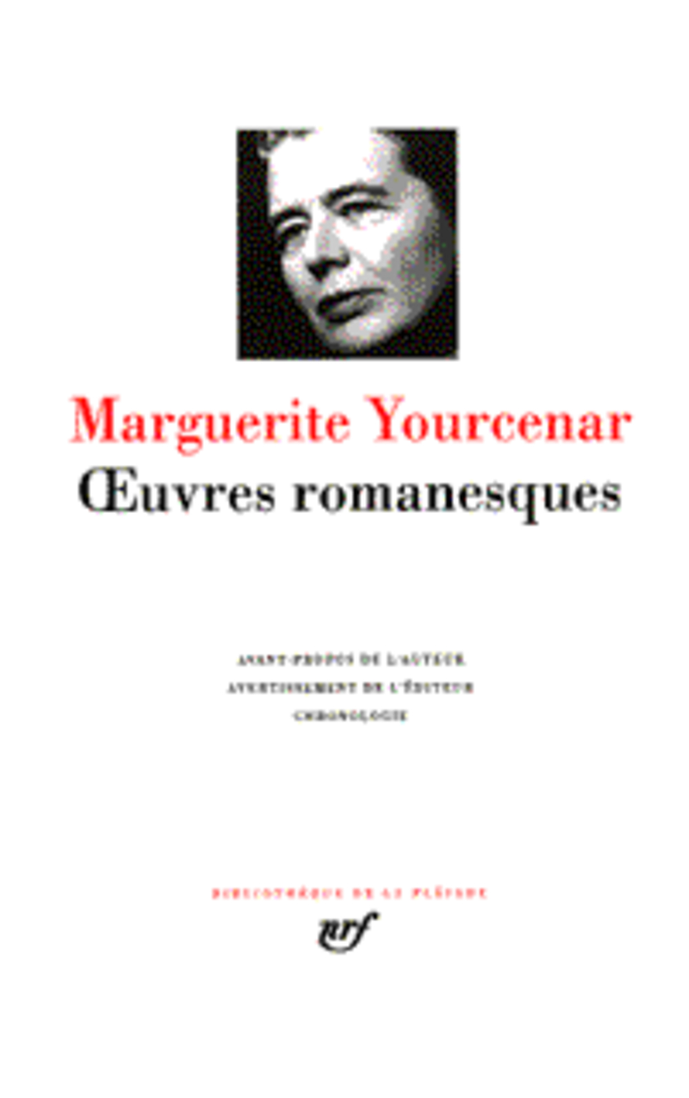 OEUVRES ROMANESQUES - YOURCENAR MARGUERITE - GALLIMARD