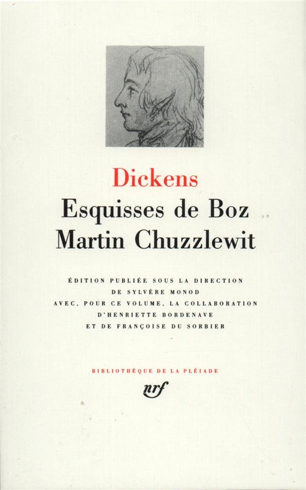 ESQUISSES DE BOZ - MARTIN CHUZZLEWIT - DICKENS CHARLES - GALLIMARD