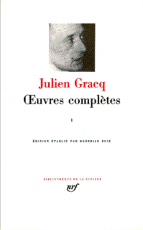 OEUVRES COMPLETES - VOL01 - GRACQ JULIEN - GALLIMARD