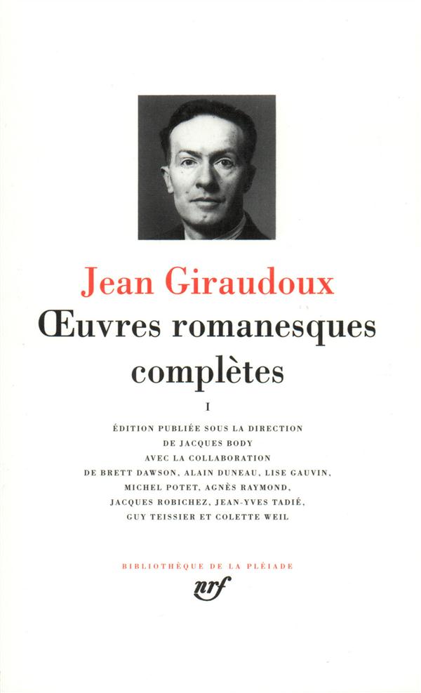 OEUVRES ROMANESQUES COMPLETES - VOL01 - GIRAUDOUX JEAN - GALLIMARD