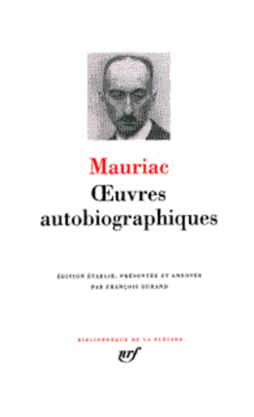 OEUVRES AUTOBIOGRAPHIQUES - MAURIAC FRANCOIS - GALLIMARD