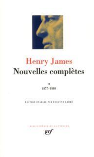 NOUVELLES COMPLETES - VOL02 - 1877-1888 - JAMES/LABBE/DUPERRAY - GALLIMARD